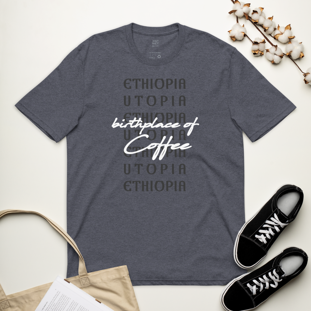 A t-shirt that reads Ethiopia: Birthplace of coffee