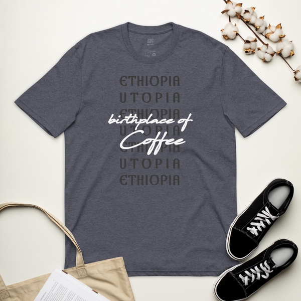  A t-shirt that reads Ethiopia: Birthplace of coffee